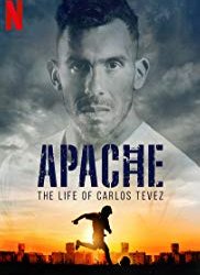 Apache : La vie de Carlos Tevez french stream