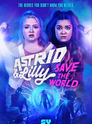 Astrid & Lilly Save The World french stream