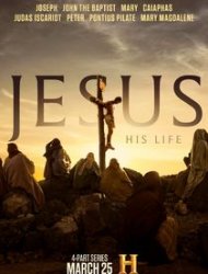 Jesus: His Life french stream hd
