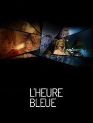 L'Heure Bleue french stream hd