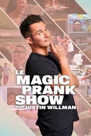 Le Magic Prank Show avec Justin Willman french stream hd