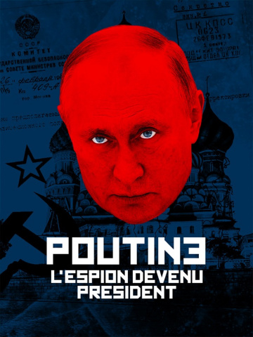 Poutine, l’espion devenu Président french stream hd