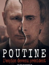 Poutine, l’espion devenu Président french stream