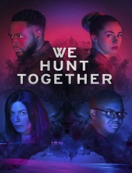 We Hunt Together french stream hd